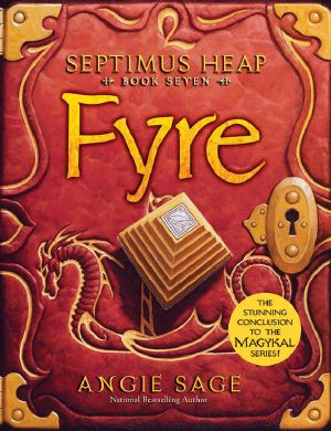 [Septimus Heap 07] • Septimus Heap, Book Seven · Fyre